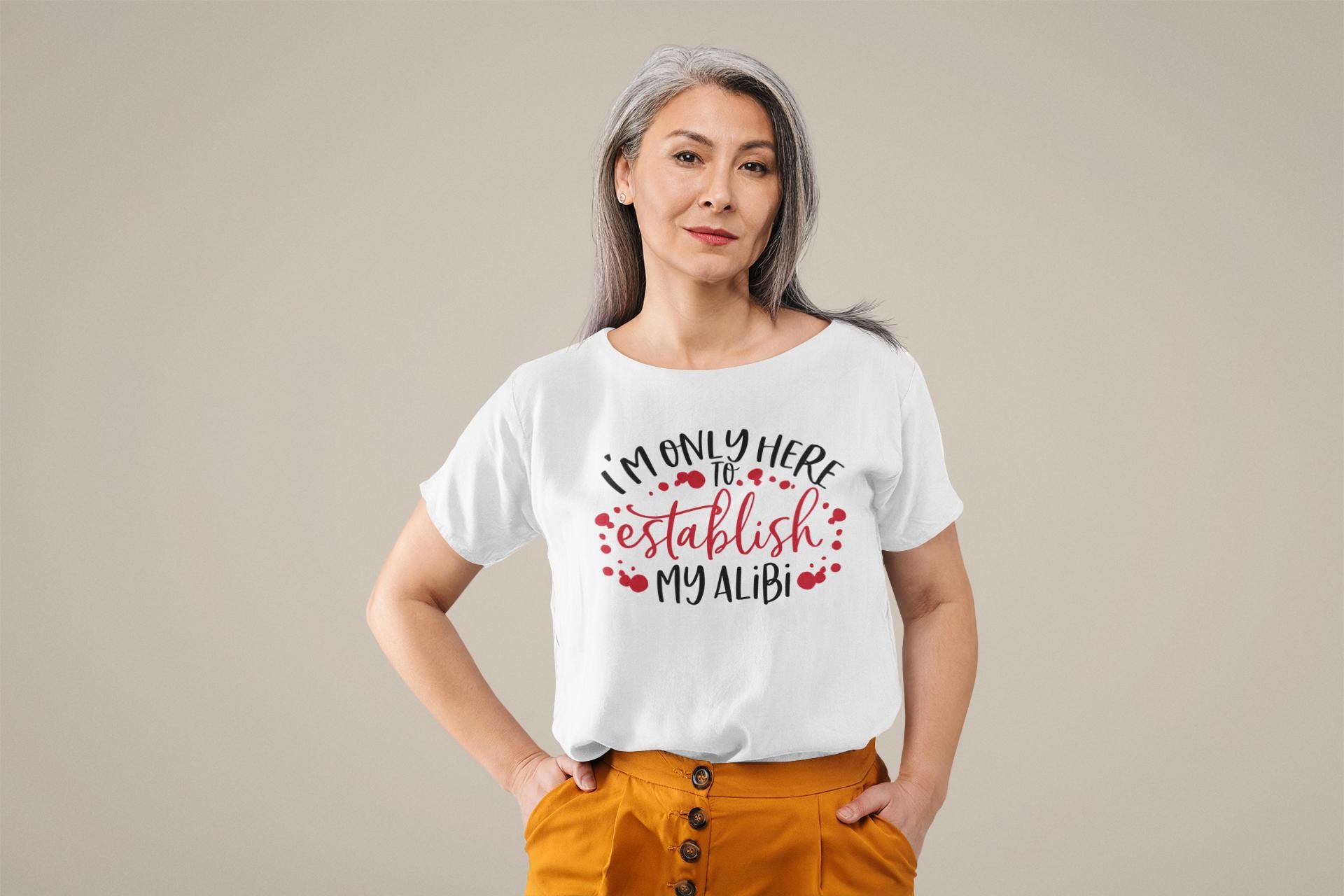 I’m Only Here To Establish My Alibi Shirt - True Crime Humor Graphic Tee