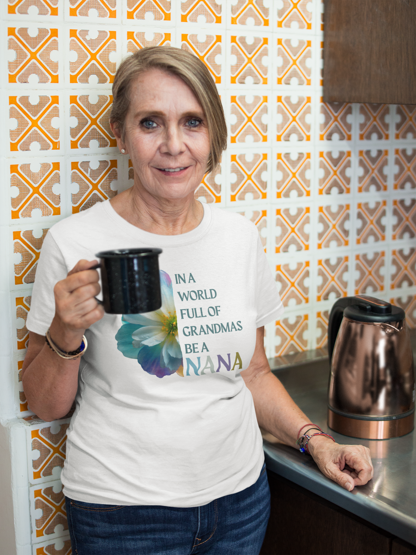 In a World Full of Grandmas, Be a Nana Shirt