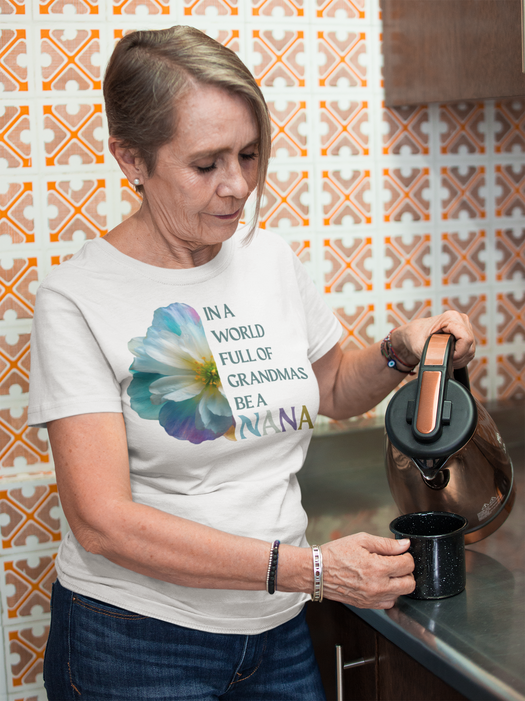 In a World Full of Grandmas, Be a Nana Shirt